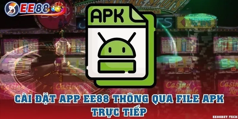 Cài app EE88 APK