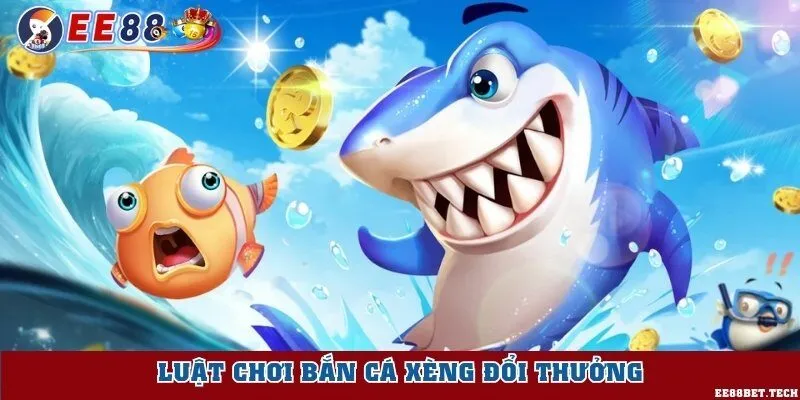 Luật chơi bắn cá xèng chi tiết